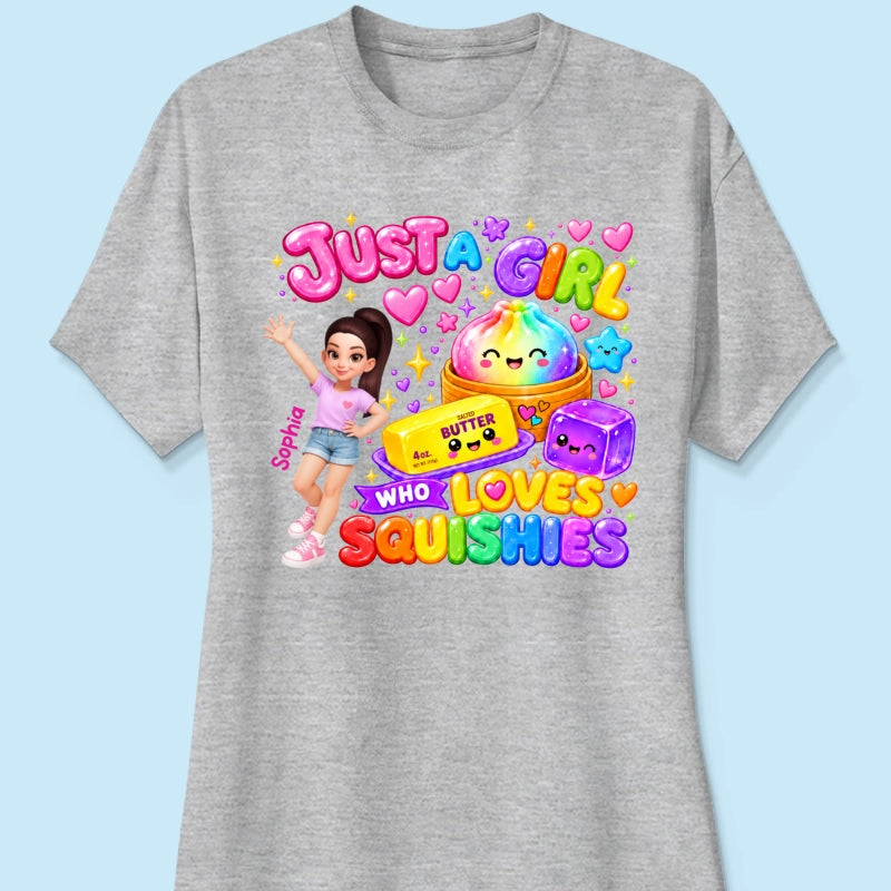 Just A Girl Who Loves Squishies - Personalized Shirt - Christmas Gift For Girl, Granddaughter, Daughter