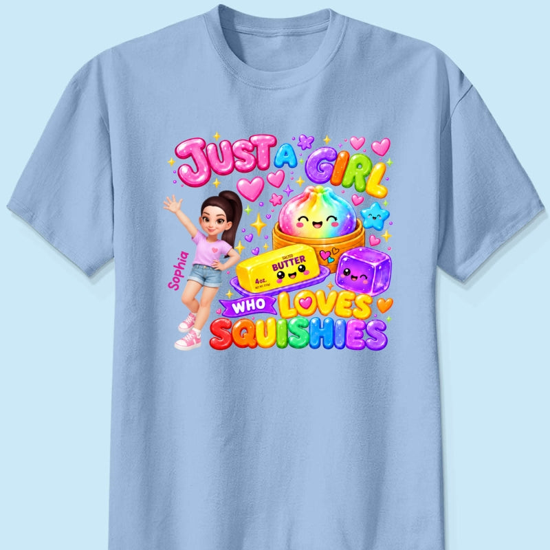 Just A Girl Who Loves Squishies - Personalized Shirt - Christmas Gift For Girl, Granddaughter, Daughter