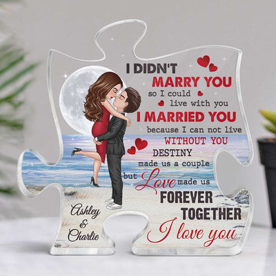 I Didn‘t Marry You So I Could Live With You Hugging Kissing Couple Moon Personalized Puzzle Plaque