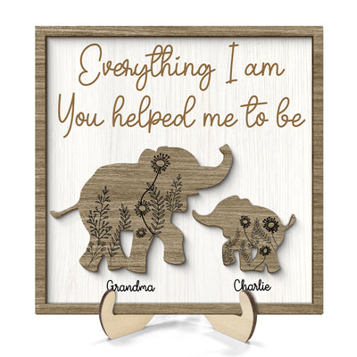 Everything I Am You Helped Me To Be Gift For Mom Gift For Dad Personalized 2-layer Wooden Plaque