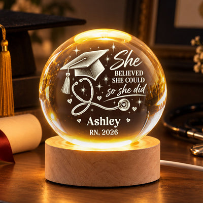 Nurse She Believed She Could So She Did - Personalized Crystal Ball LED Night Light - Christmas Gift, Graduation Gift, New Nurse Gift