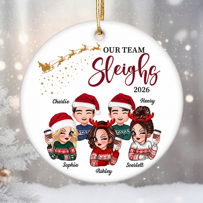 Our Team Sleighs Personalized Ceramic Ornament, Funny Christmas Gift For Colleagues, Coworkers, Boss