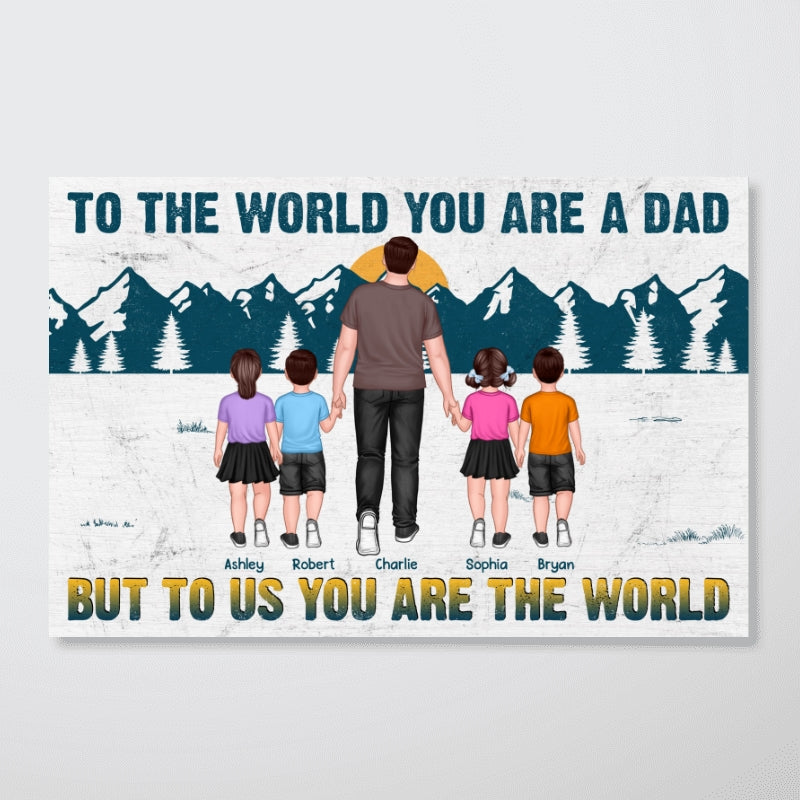 Dad You Are The World Walking Back View Personalized Poster, Meaningful Father's Day Gift for Dad, Gift for Husband