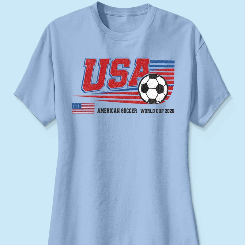 American Soccer 2026 - Personalized Shirt - Gift For Soccer Fans