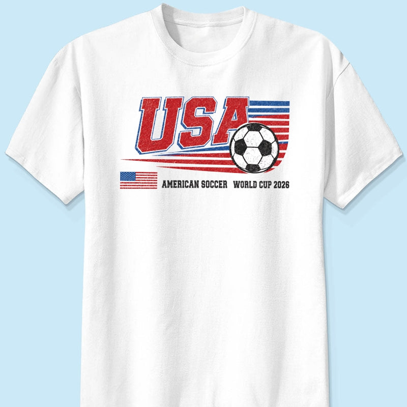 American Soccer 2026 - Personalized Shirt - Gift For Soccer Fans