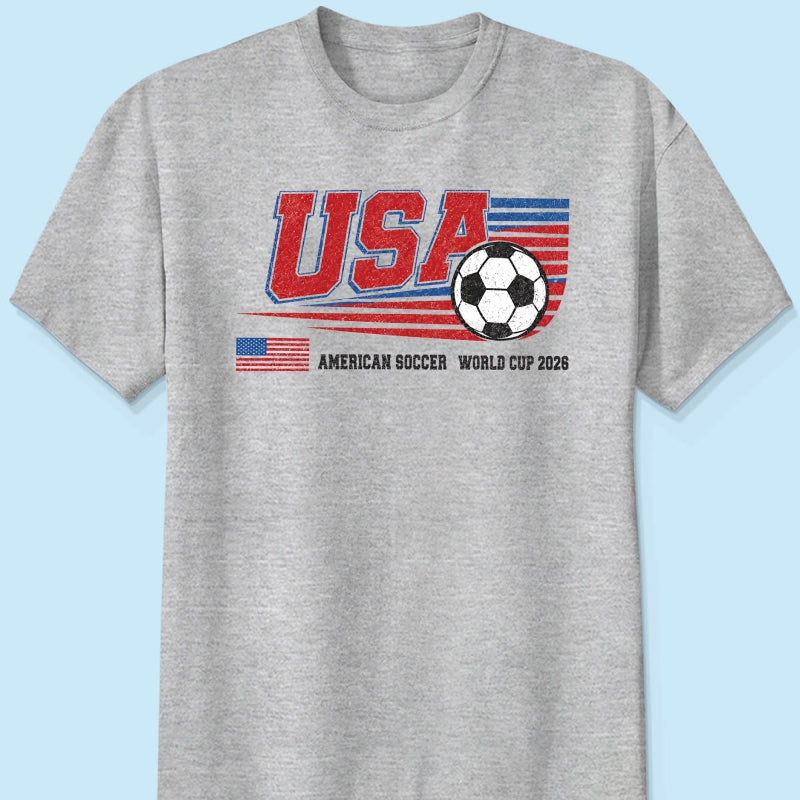 American Soccer 2026 - Personalized Shirt - Gift For Soccer Fans