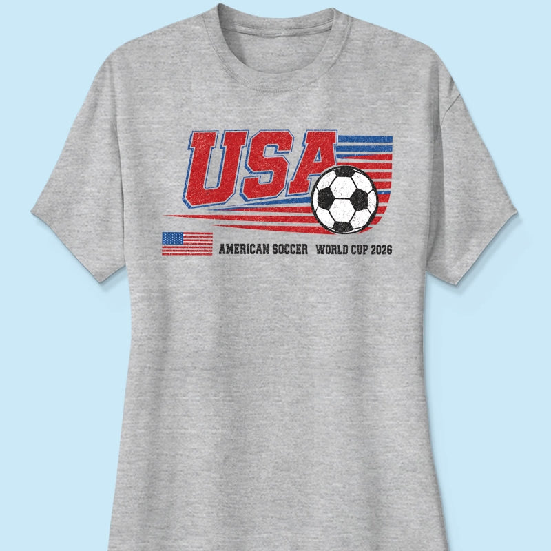 American Soccer 2026 - Personalized Shirt - Gift For Soccer Fans