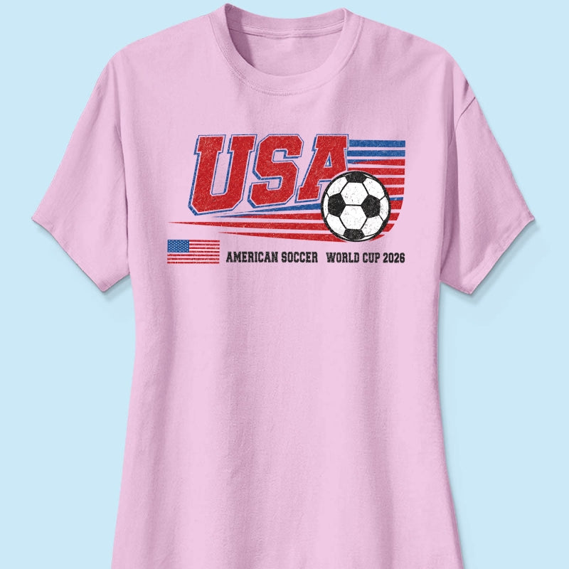 American Soccer 2026 - Personalized Shirt - Gift For Soccer Fans