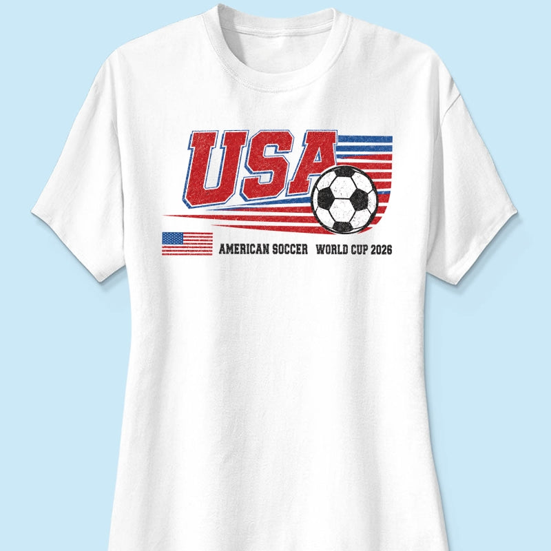 American Soccer 2026 - Personalized Shirt - Gift For Soccer Fans