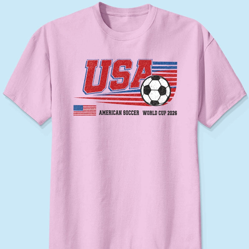 American Soccer 2026 - Personalized Shirt - Gift For Soccer Fans