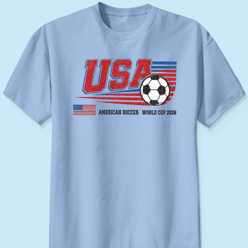 American Soccer 2026 - Personalized Shirt - Gift For Soccer Fans