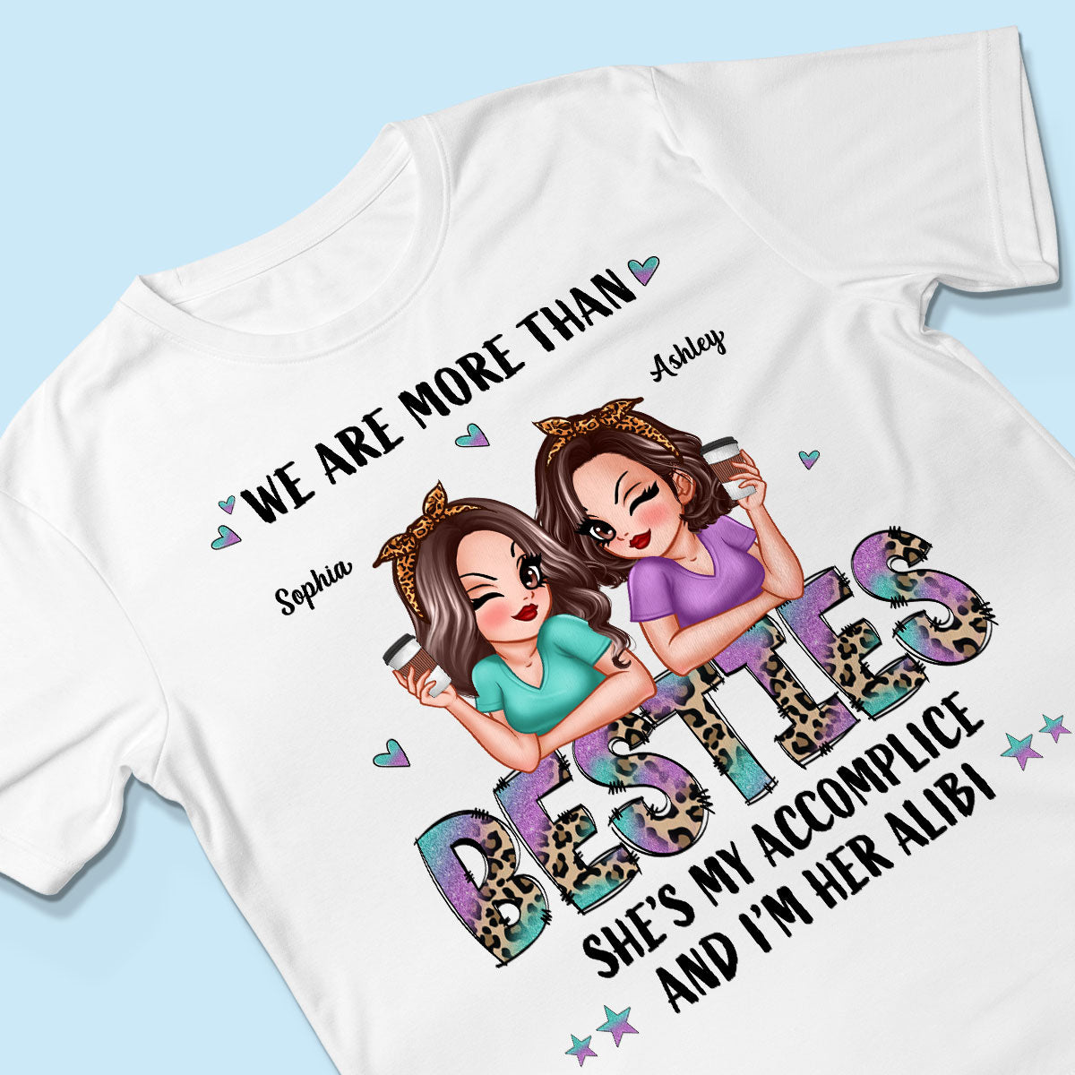 We Are More Than Besties Pretty Sassy Girls Personalized Shirt