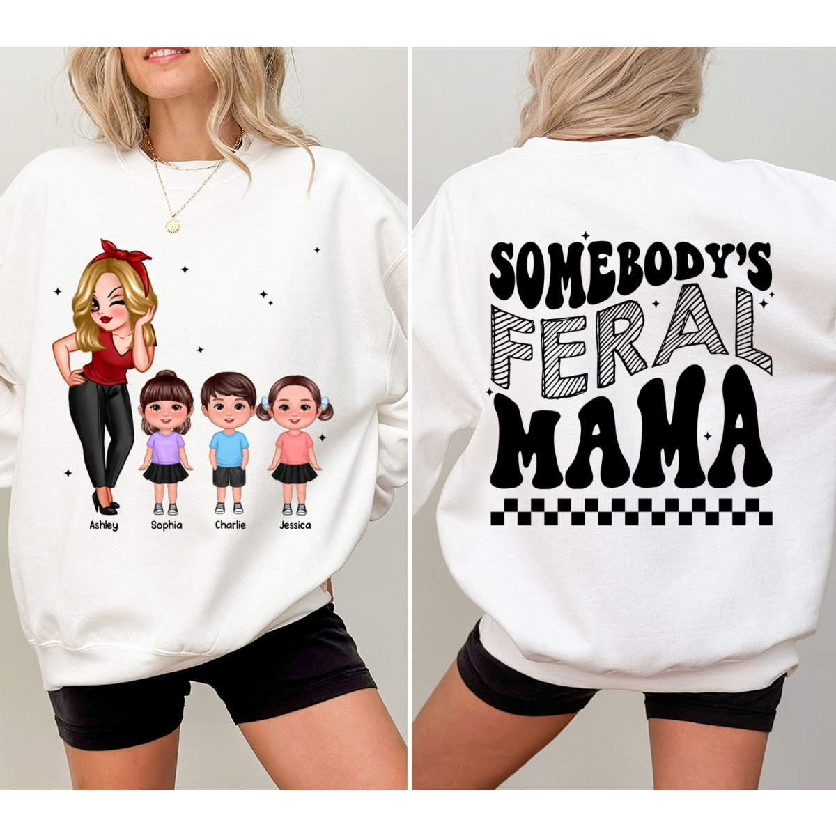 Somebody‘s Feral Aunt Mom Grandma Pretty Woman & Kids Personalized Double Sided Sweatshirt