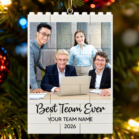 Best Team Ever Upload Photo - Personalized Building Blocks Ornament - Christmas Gift For Colleagues, Coworkers