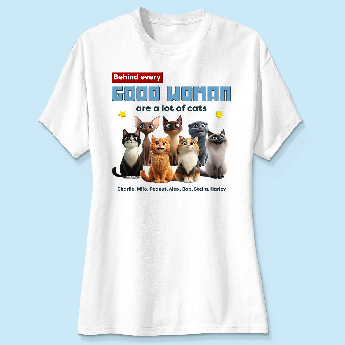 Behind Every Good Woman Are A Lot Of Cats Cartoon Funny Cats Personalized Shirt