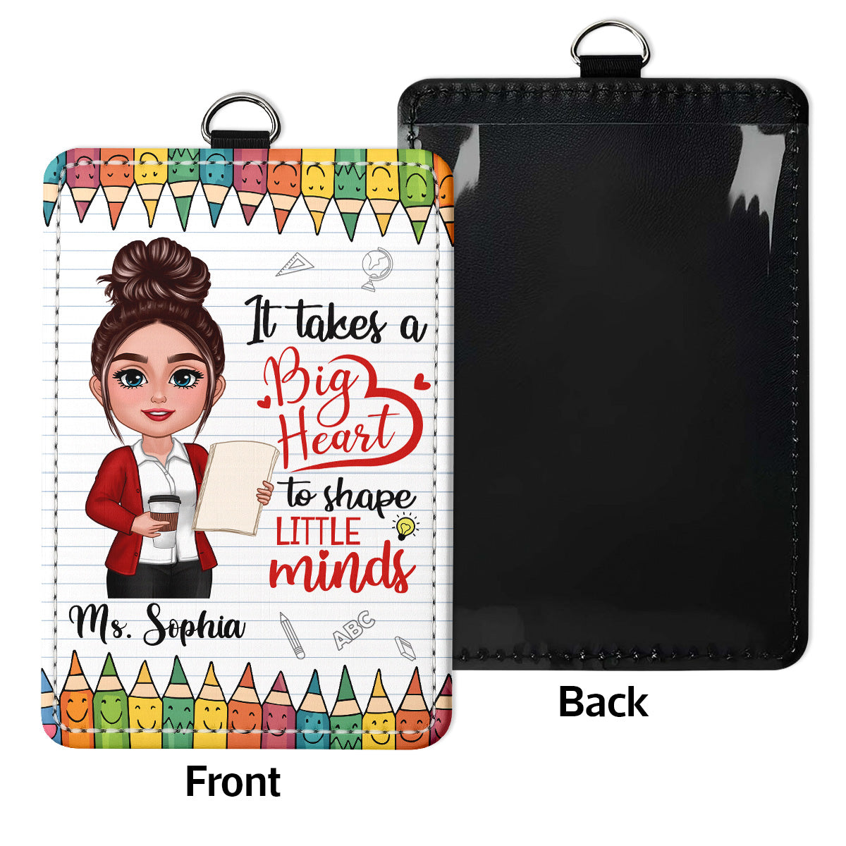It Takes A Big Heart To Shape Little Minds Personalized ID Badge Holder, Back To School Gift For Teacher
