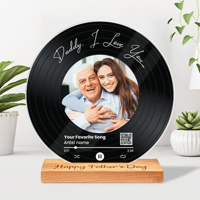 Daddy We Love You Upload Photo Favorite Song Scannable QR Code Personalized Acrylic Record Plaque