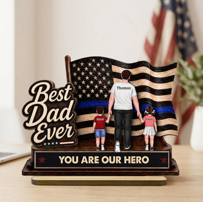 Best Dad Ever Our Hero American Flag 2D Flat - Personalized 2-Layered Wooden Plaque - Father's Day Gift For Patriotic Dad, Grandpa, Husband