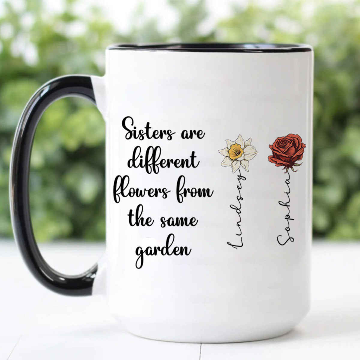 Sisters Are Diffrent Flowers From The Same Garden Personalized Mug, Long Distance Togetherness Birthday Christmas Gift For Sisters, Siblings
