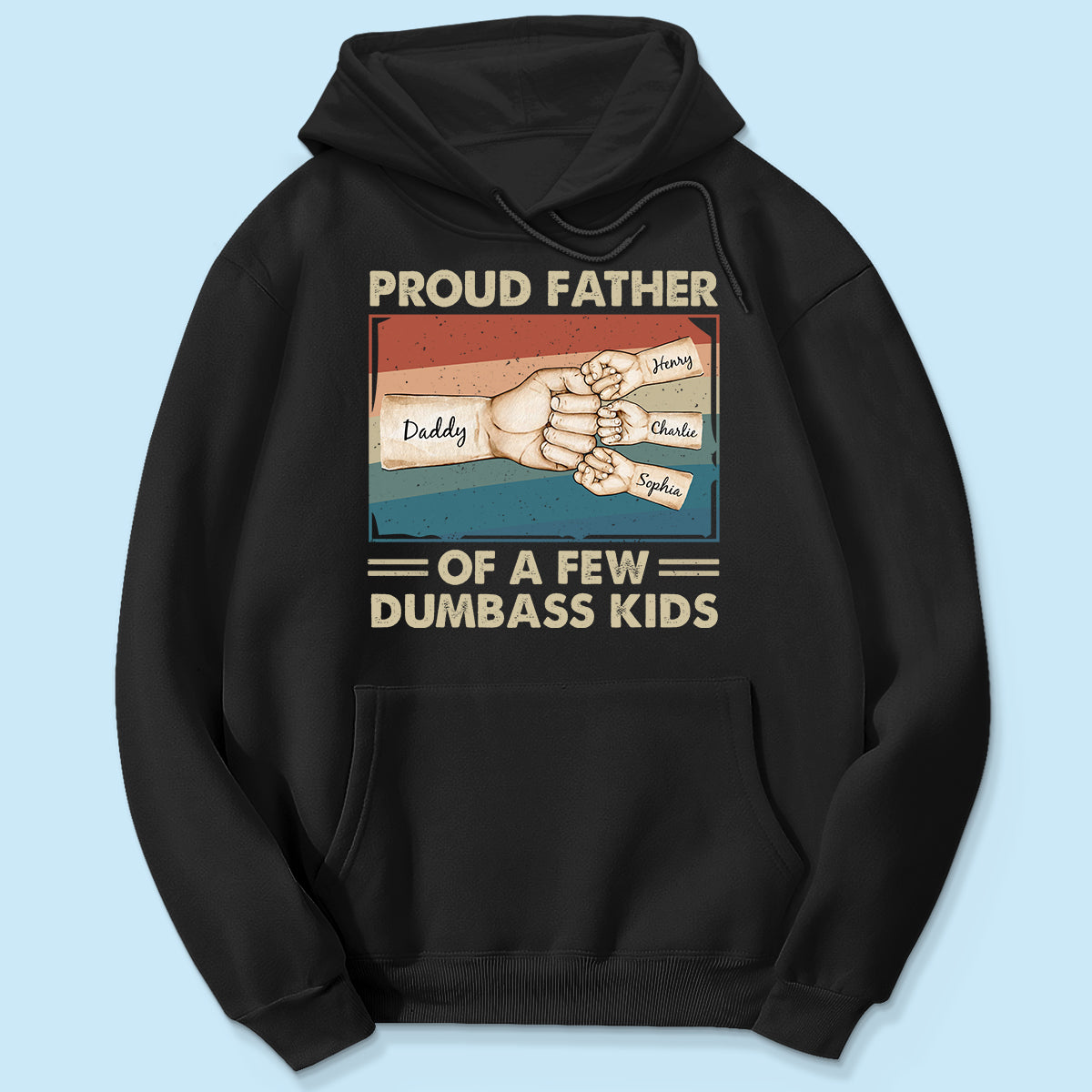 Proud Father Of A Few Dumbass Kids Funny Personalized Shirt, Gift For Dad