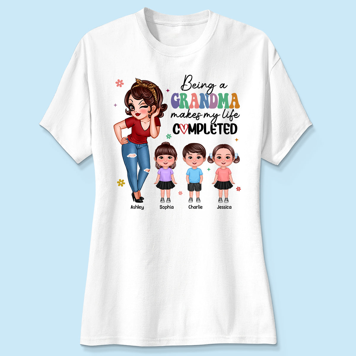 Being A Grandma Makes My Life Completed, Colorful Stylish Graphic, Personalized Shirt, Gift For Grandma