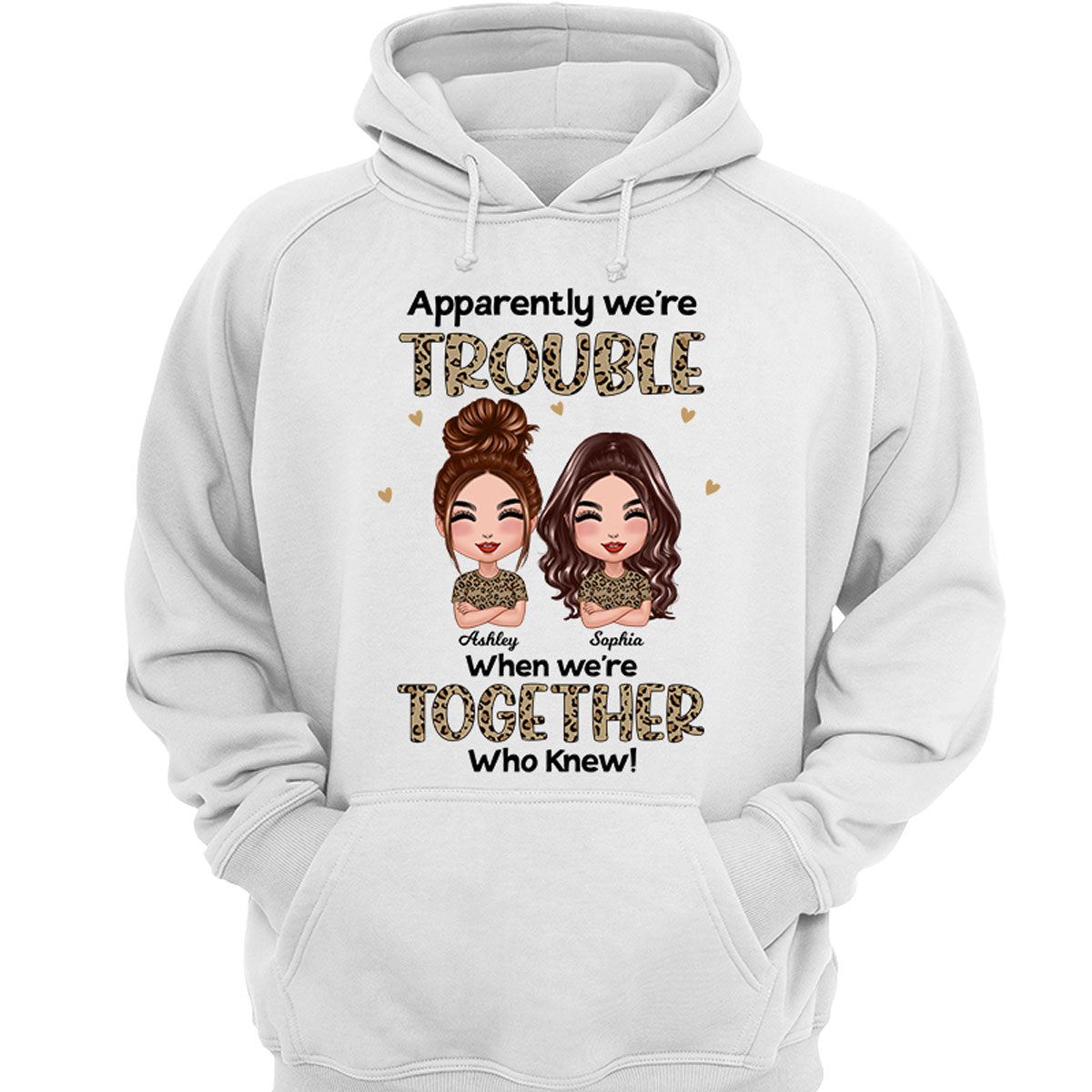 Leopard Apparently We‘re Trouble Together Doll Besties Personalized Shirt