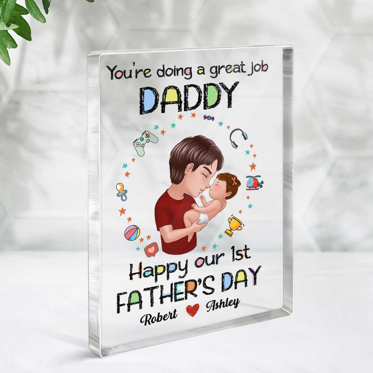 You‘re Doing Great Job Our First Father’s Day Doll Dad Holding Baby Personalized Vertical Rectangle Acrylic Block