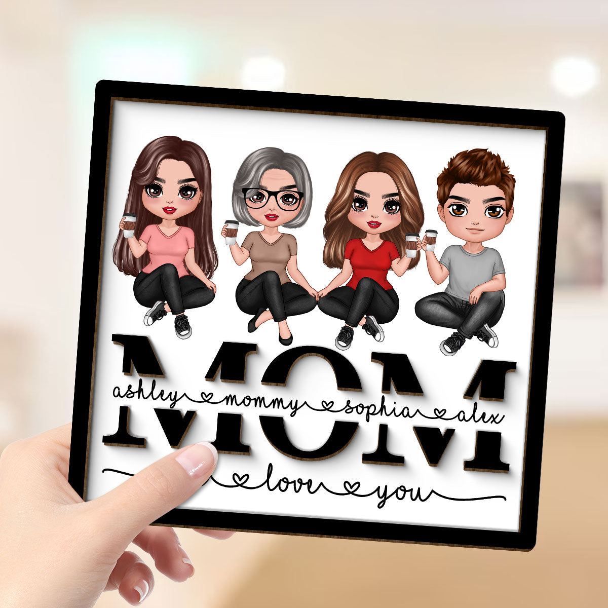 Mom We Love You Sitting On Text Personalized 2-layer Wooden Plaque