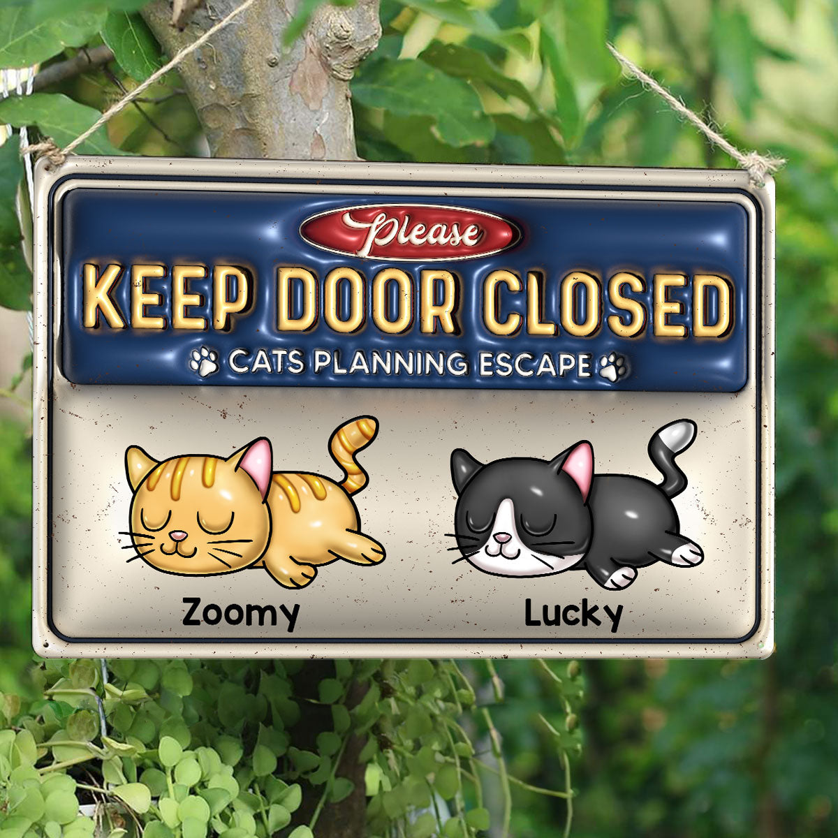 Keep Door Closed Cats Planning Escaped Personalized Metal Sign, 3D Inflated Effect Sign, Home Decor