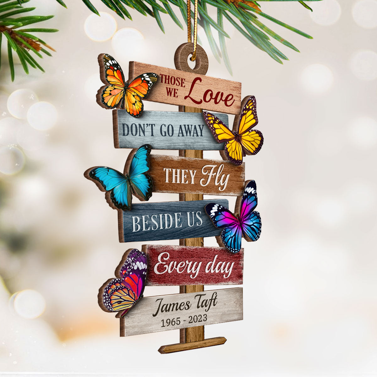 Those We Love Don't Go Away They Fly Beside Us Everyday, Memorial Sympathy Gift Personalized Wooden Ornament