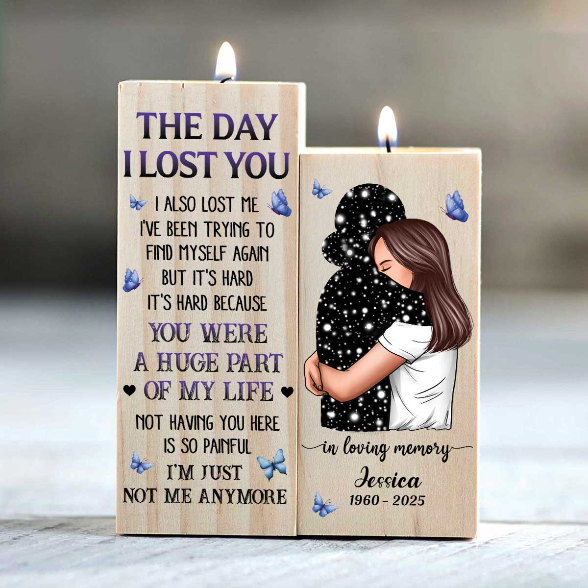 The Day I Lost You I Also Lost Me Woman Hugging Lost Loved One Memorial Keepsake Personalized Candle Holder
