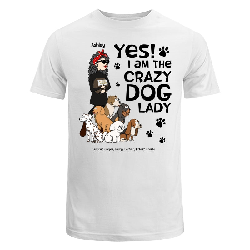 Yes I Am A Crazy Dog Lady Funny Dog Cartoon Personalized Shirt