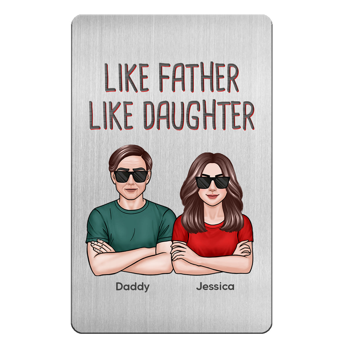 Like Father Like Daughter Son Crossed Arms Man Woman Personalized Metal Wallet Card