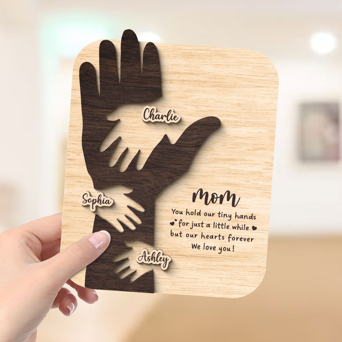 Mom You Hold My Hand A Little While Gift For Mom Personalized 2-Layer Wooden Plaque