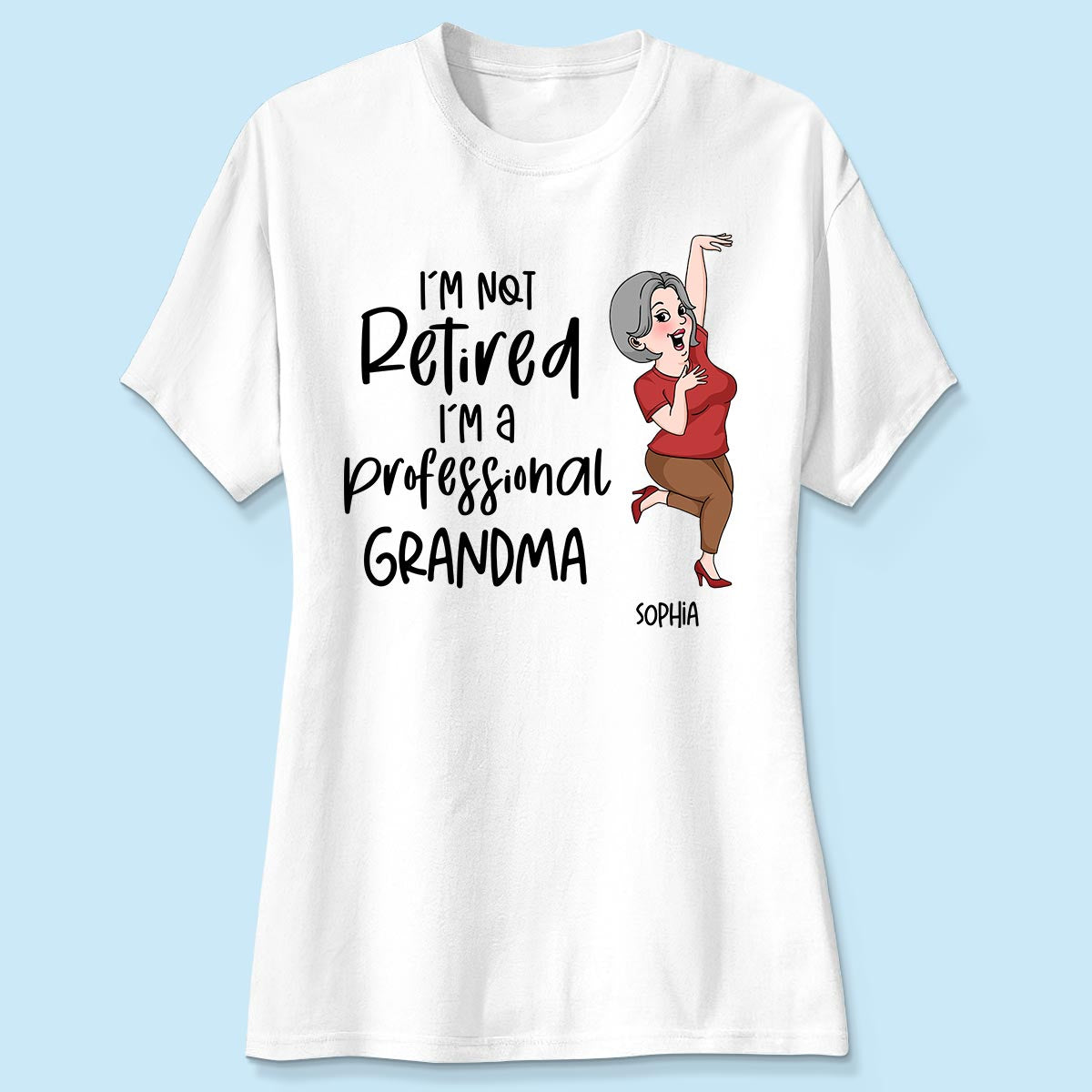 Not Retired I'm A Professional Grandma Grandpa Personalized Shirt, Funny Retirement Gift For Colleagues, Mom, Dad