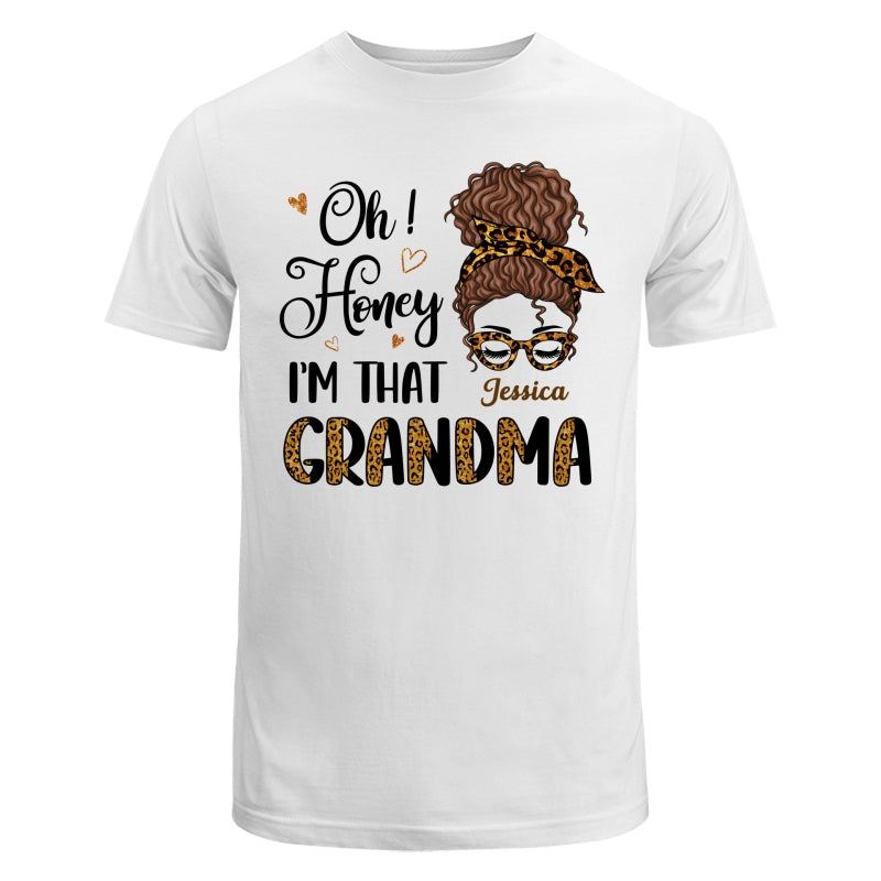 Oh Honey I Am That Grandma Leopard Personalized Shirt
