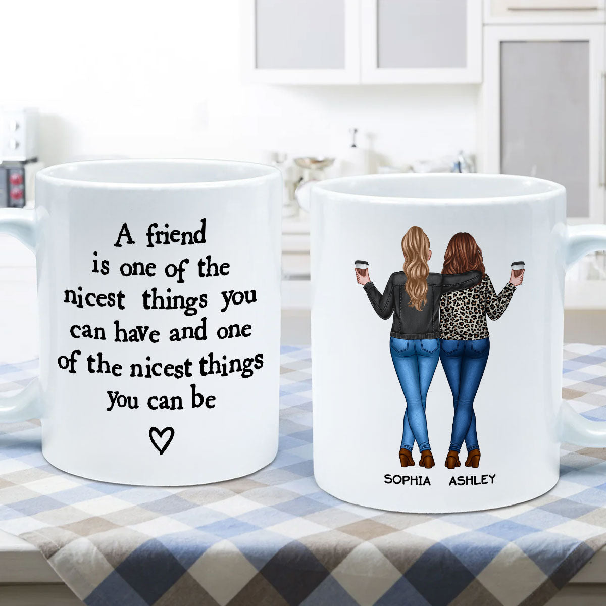 Friends Nicest Things Can Have Nicest Things Can Be Gift For Best Friends Personalized Mug