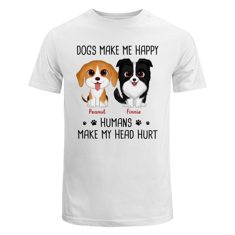 Watercolor Cute Dogs Make Me Happy Humans Make My Head Hurt Personalized Shirt