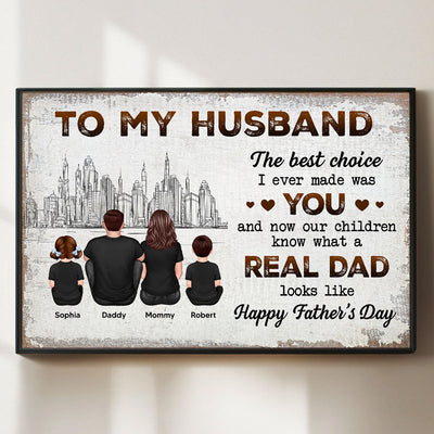 To My Husband Our Children Knows What A Real Dad Looks Like Personalized Poster, Gift For Bonus Dad