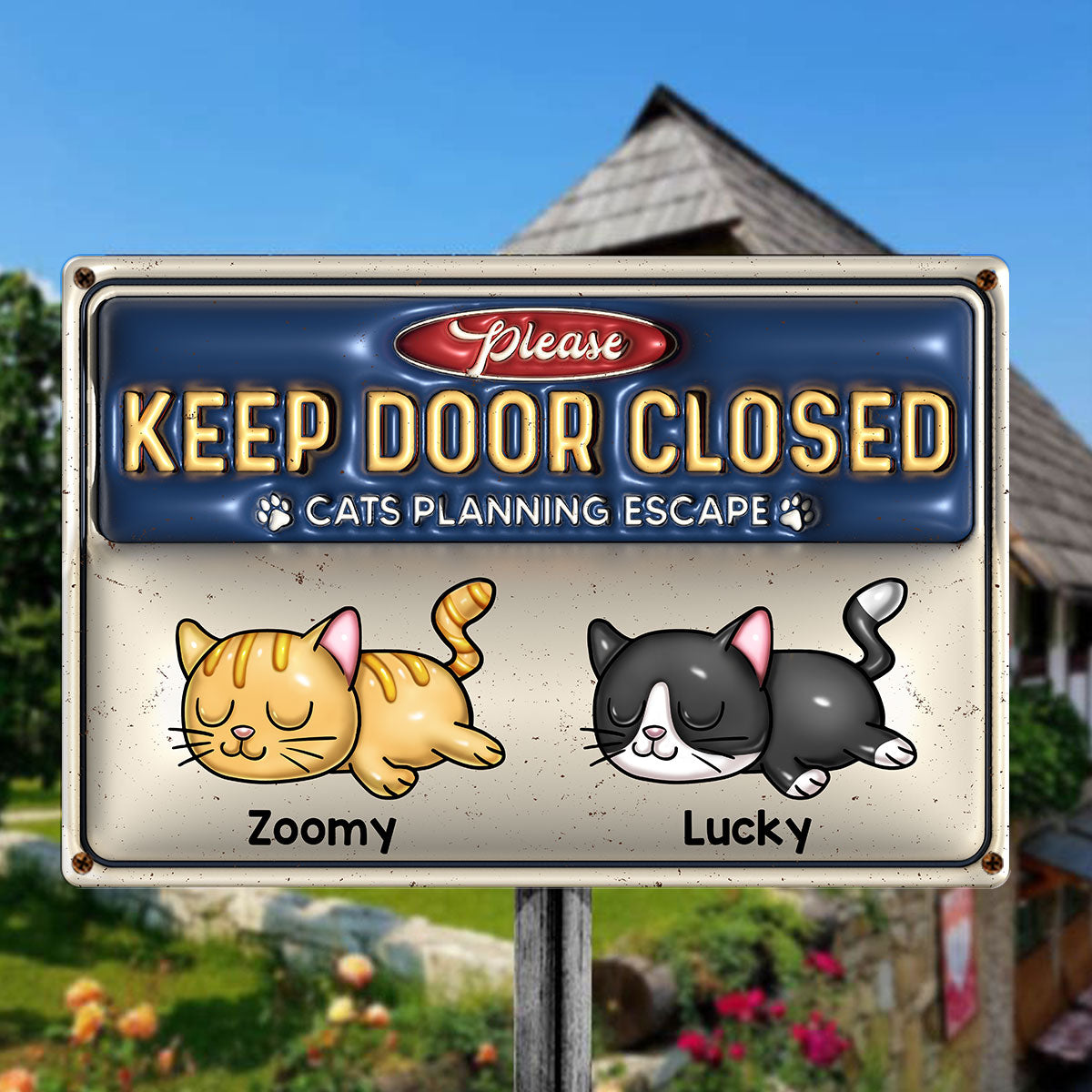 Keep Door Closed Cats Planning Escaped Personalized Metal Sign, 3D Inflated Effect Sign, Home Decor
