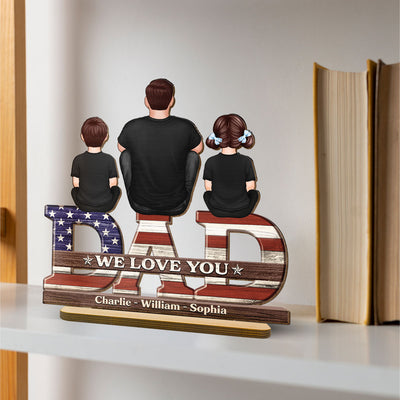 Nation Flag Dad We Love You Personalized 2-Layer Standing Wooden Plaque, Gift For Dad