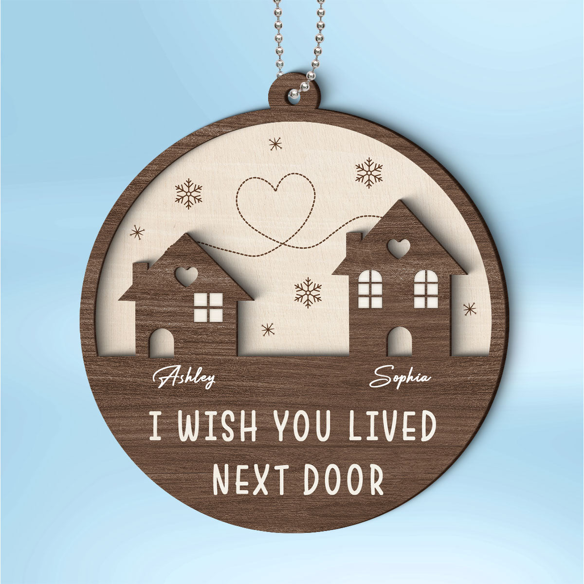 Wish You Lived Next Door Long Distance Besties Sisters Family Personalized 2-Layer Wooden Ornament