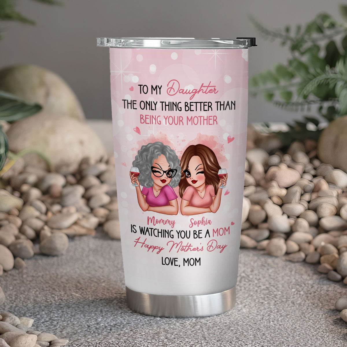 Pink Tone To My Daughter From Mom Happy Mother's Day Personalized Tumbler, Gift For Daughter