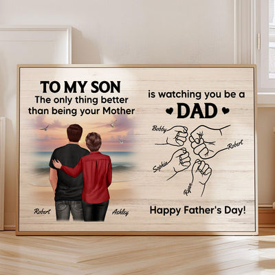 From Mom Dad To Son Watching You Be A Dad Beach Landscape Personalized Poster, Gift For Son