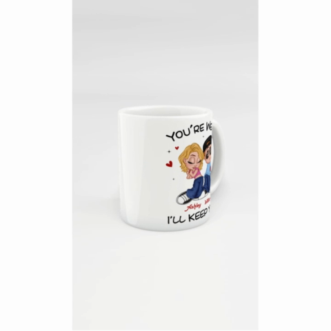You're Weird I'll Keep You Funny Gift For Her Gift For Him  Personalized Mug