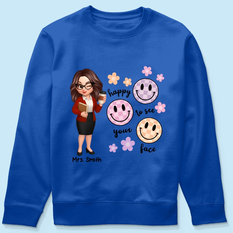 Happy To See Your Face Smiley Face Persomalized Shirt, Back To School Shirt For Teachers