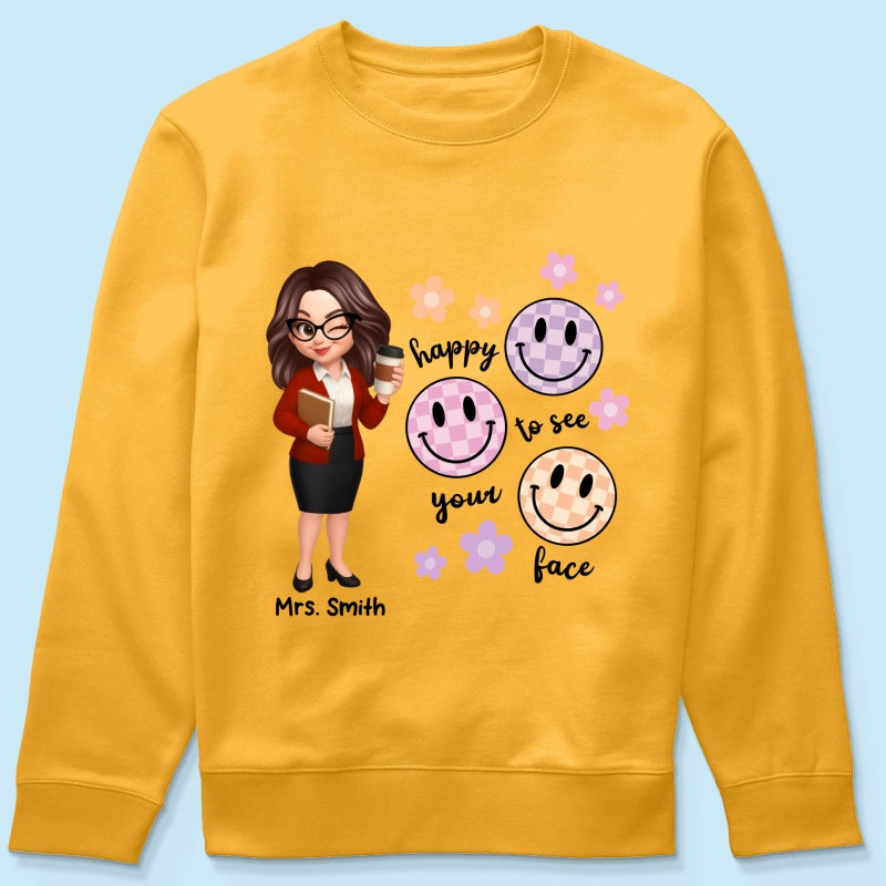 Happy To See Your Face Smiley Face Persomalized Shirt, Back To School Shirt For Teachers