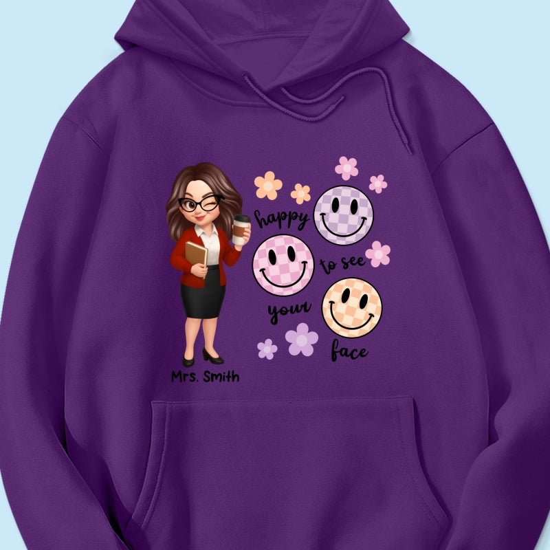 Happy To See Your Face Smiley Face Persomalized Shirt, Back To School Shirt For Teachers