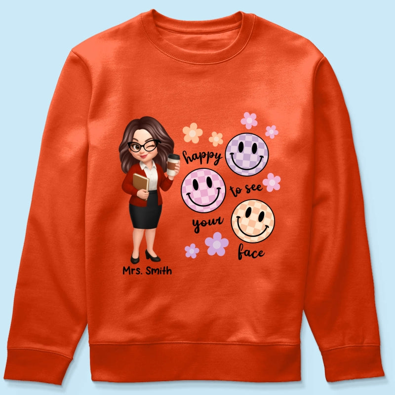 Happy To See Your Face Smiley Face Persomalized Shirt, Back To School Shirt For Teachers