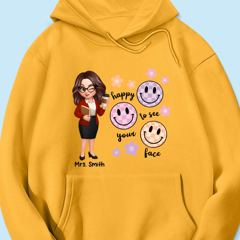 Happy To See Your Face Smiley Face Persomalized Shirt, Back To School Shirt For Teachers